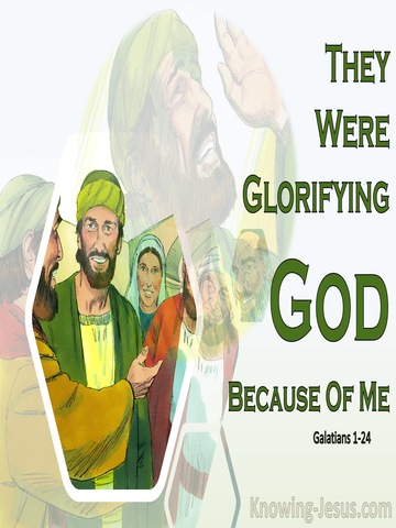 Galatians 1:24 They Were Glorifying God Because Of Me (green)